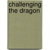 Challenging the Dragon door Jim Haverlock