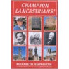 Champion Lancastrians! door Elizabeth Ashworth