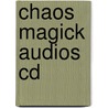 Chaos Magick Audios Cd door Peter R.R. Carroll