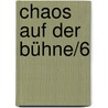 Chaos auf der Bühne/6 by Christian Mörken