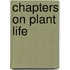 Chapters on Plant Life