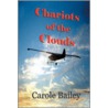 Chariots Of The Clouds door Carole Bailey