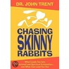 Chasing Skinny Rabbits door John Trent