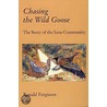 Chasing The Wild Goose door Ronald Ferguson