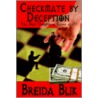 Checkmate by Deception door Breida Blik