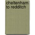 Cheltenham To Redditch