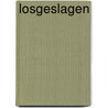 Losgeslagen by C. Kling