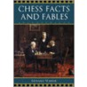 Chess Facts and Fables door Edward Winter