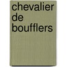 Chevalier de Boufflers door Nesta H. Webster