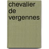 Chevalier de Vergennes door Onbekend