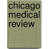 Chicago Medical Review by Unknown