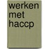 Werken met HACCP