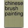 Chinese Brush Painting door Jane Dwight