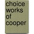 Choice Works of Cooper