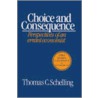 Choice and Consequence by Thomas C. Schelling