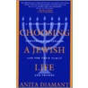 Choosing A Jewish Life door Anita Diamant
