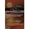 Christ Is Not A Person door J.C. Tefft