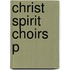 Christ Spirit Choirs P