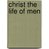 Christ The Life Of Men