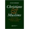 Christians And Muslims door Hugh Goddard