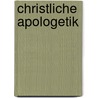 Christliche Apologetik by Karl Heinrich Sack