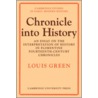 Chronicle Into History door Louis Green