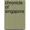 Chronicle of Singapore door Peter Lim