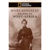 Reizen in West-Afrika door M. Kingsley