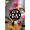 Onze laatste eeuw