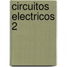 Circuitos Electricos 2 door Hector O. Pueyo