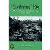 Civilizing Rio-Pod, Ls door Teresa A. Meade