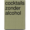 Cocktails zonder alcohol door I. van Assouw