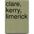 Clare, Kerry, Limerick
