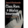 Class Race Wrkr Insrgy by James A. Geschwender