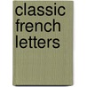 Classic French Letters by Anonymous Anonymous