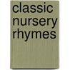 Classic Nursery Rhymes door Rebecca Gerlings