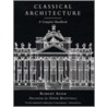 Classical Architecture by Robert Adam