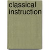 Classical Instruction door William Ballantyne Hodgson