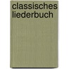 Classisches Liederbuch door Theodore Horace