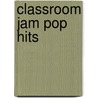 Classroom Jam Pop Hits door Onbekend