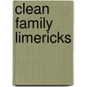 Clean Family Limericks by Glenda Farren