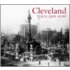 Cleveland Then and Now