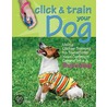 Click & Train Your Dog door Mary Ray