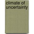 Climate Of Uncertainty