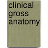 Clinical Gross Anatomy door PhD Colborn Gene L.