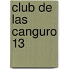 Club de Las Canguro 13 by Ann Matthews Martin