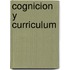 Cognicion y Curriculum