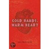 Cold Hands, Warm Heart door Jill Wolfson