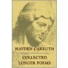 Collected Longer Poems by Hayden Carruth