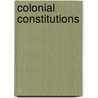 Colonial Constitutions door Arthur Mills